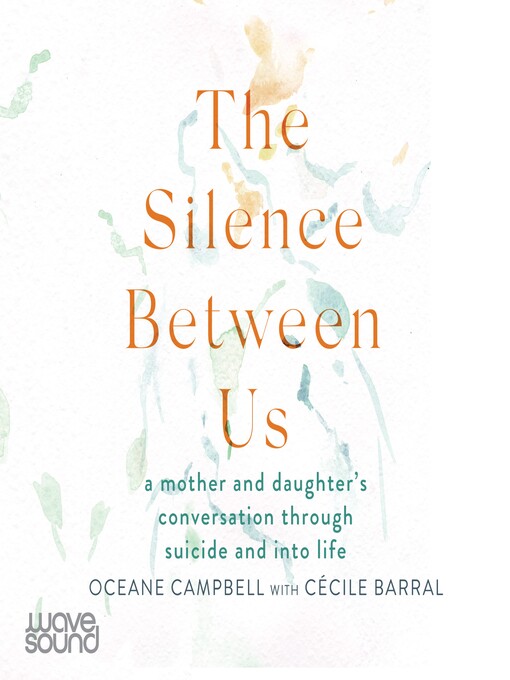 Title details for The Silence Between Us by Cécile Barral - Available